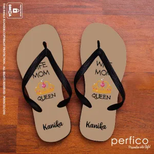 Wife Mom Queen © Personalized Flip Flops